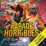 5 Reasons Why Book 8 of Dungeon Crawler Carl Is a Parade of Horribles You Can’t Miss